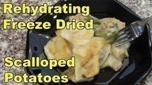 'Rehydrating Freeze Dried Scalloped Potatoes'