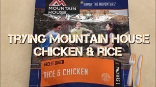 'Trying Mountain House Freeze Dried Food : Rice and Chicken'